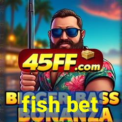 fish bet